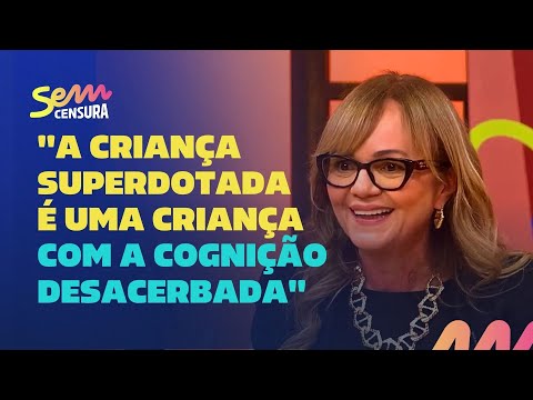 Sem Censura | A Dra. Olzeni Ribeiro explica sobre as principais características dos superdotados