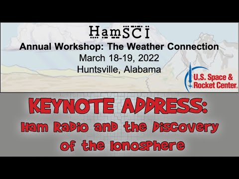 HamSCI 2022: Keynote Address - Ham Radio and the Discovery of the Ionosphere