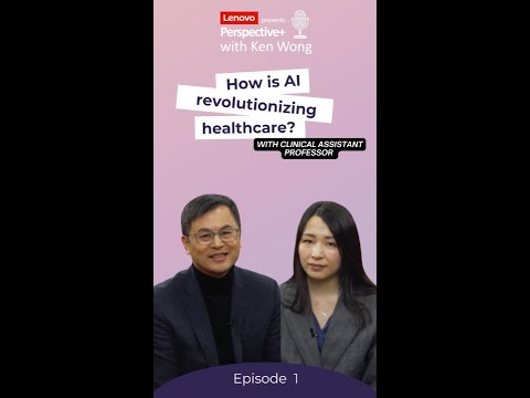 How is AI revolutionizing healthcare? | Perspective+ with Ken Wong | Lenovo