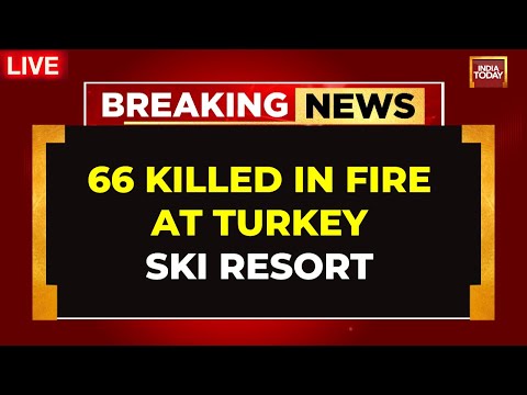 66 Killed In Fire At Turkey Ski Resort, Guests Jump Out Of Windows | Turkey Fire Tragedy Updates