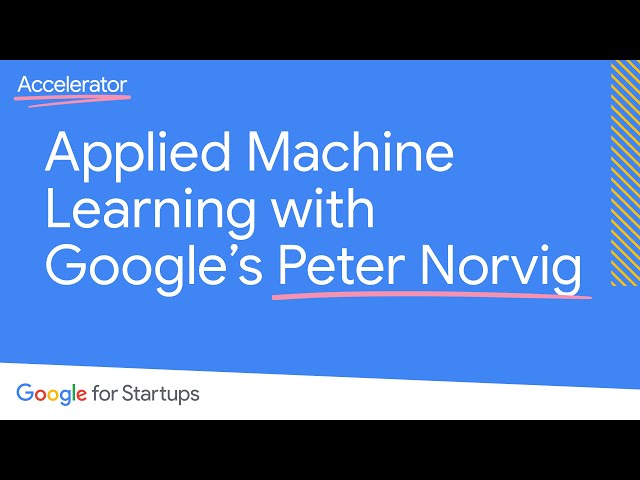 Google’s Applied Machine Learning Intensive