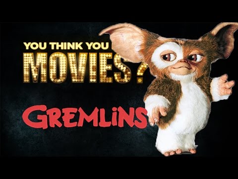 Gremlins - You Think You Know Movies? - UCgMJGv4cQl8-q71AyFeFmtg