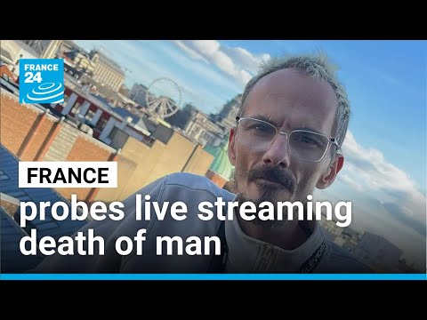 France probes live streaming death of man • FRANCE 24 English