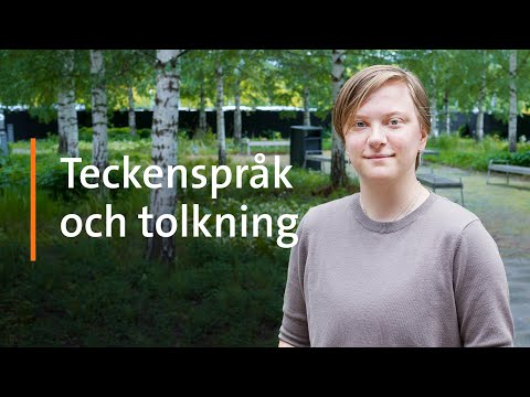 Hur är det att studera teckenspråk och tolkning – egentligen?