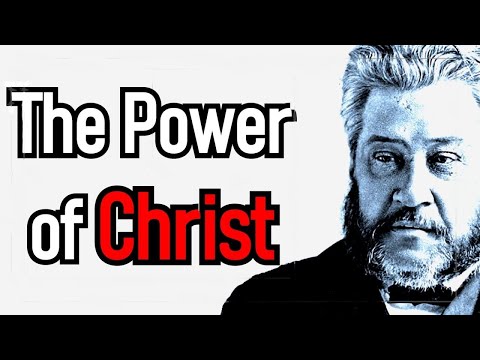 The Power of Christ Illustrated by The Resurrection - Charles Spurgeon Sermon