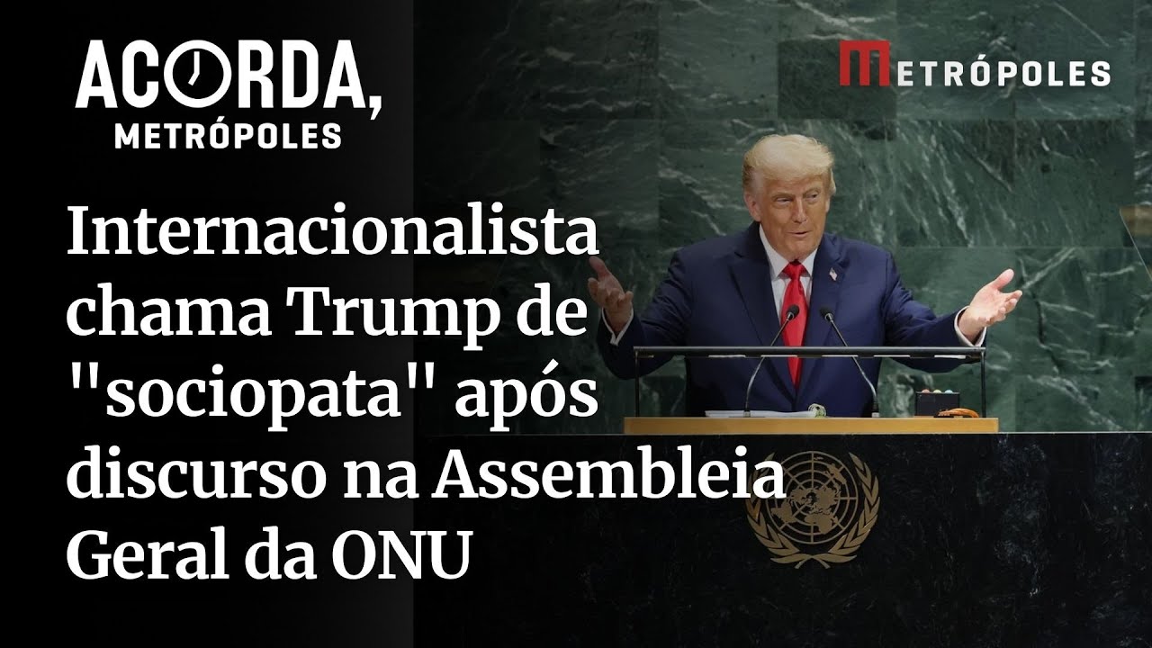 Internacionalista chama Trump de “sociopata” após discurso na Assembleia Geral da ONU