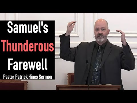 Samuel's Thunderous Farewell - Rev. Patrick Hines Sermon