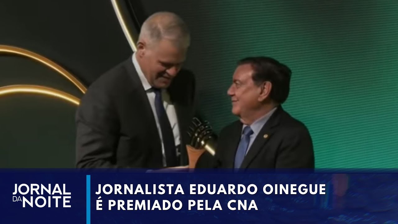 Jornalista Eduardo Oinegue é premiado pela CNA