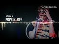 MV เพลง Poppin Off - Sean B