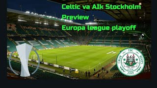 Celtic vs Aik | uefa europa league | big tie for the celts