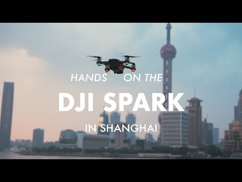 Quick facts about the DJI Spark Drone. A real case test in Shanghai. - UC_nY_ZCg8f5H1iAUrhAEQsA