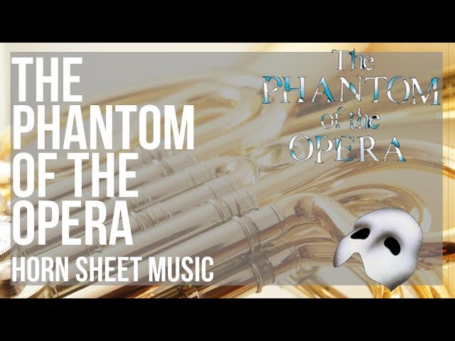 The Phantom of the Opera Overture: French Horn Sheet Music