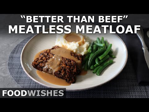 "Better Than Beef" Meatless Meatloaf - Food Wishes