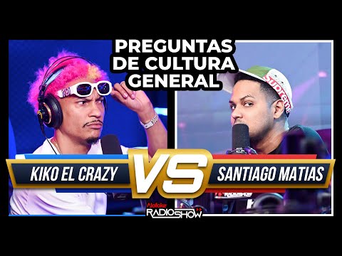 KIKO EL CRAZY VS SANTIAGO MATIAS - TORNEO DE PREGUNTAS DE CULTURA GENERAL (ENTREVISTA EXCLUSIVA)