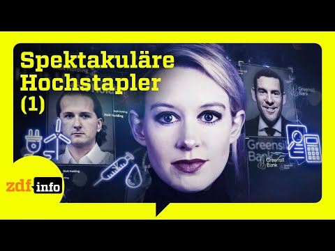 Gier und Größenwahn: Wie Elizabeth Holmes und Co. die Welt betrogen | ZDFinfo Doku