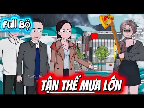 [ Full Bộ ] Tận Thế Mưa Lớn - CapCat Sub