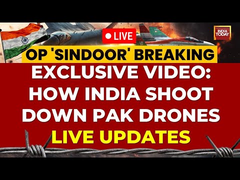 India-Pak Conflict LIVE: How India Shoot Down Pakistani Drones? Watch Exclusive Video | Op Sidnoor