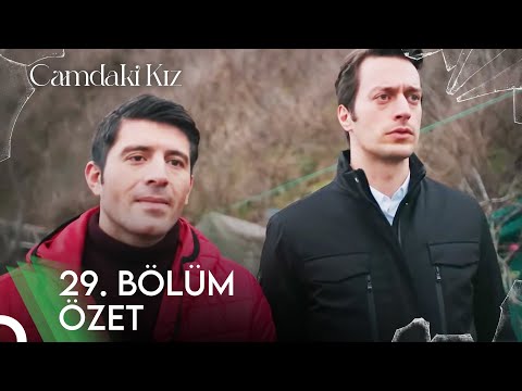 Camdaki Kız 29. Bölüm Özet