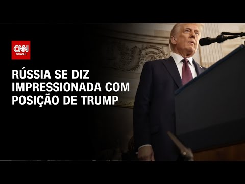 Rússia se diz impressionada com posição de Trump | LIVE CNN