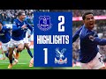 EVERTON 2-1 CRYSTAL PALACE  Premier League highlights