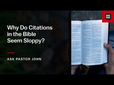Why Do Citations in the Bible Seem Sloppy?