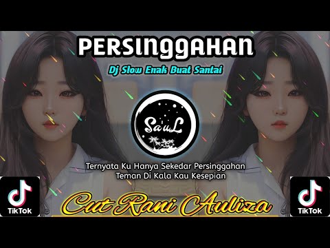 Dj Persinggahan - Slow Remix - Dj Ternyata Ku Hanya Sekedar Persinggahan