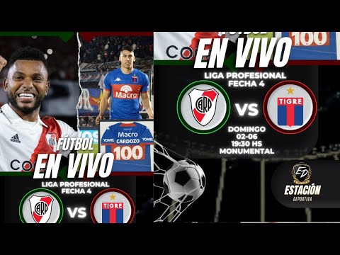 RIVER VS. TIGRE En vivo – Transmisión de Estación Deportiva – Por SDN Radio