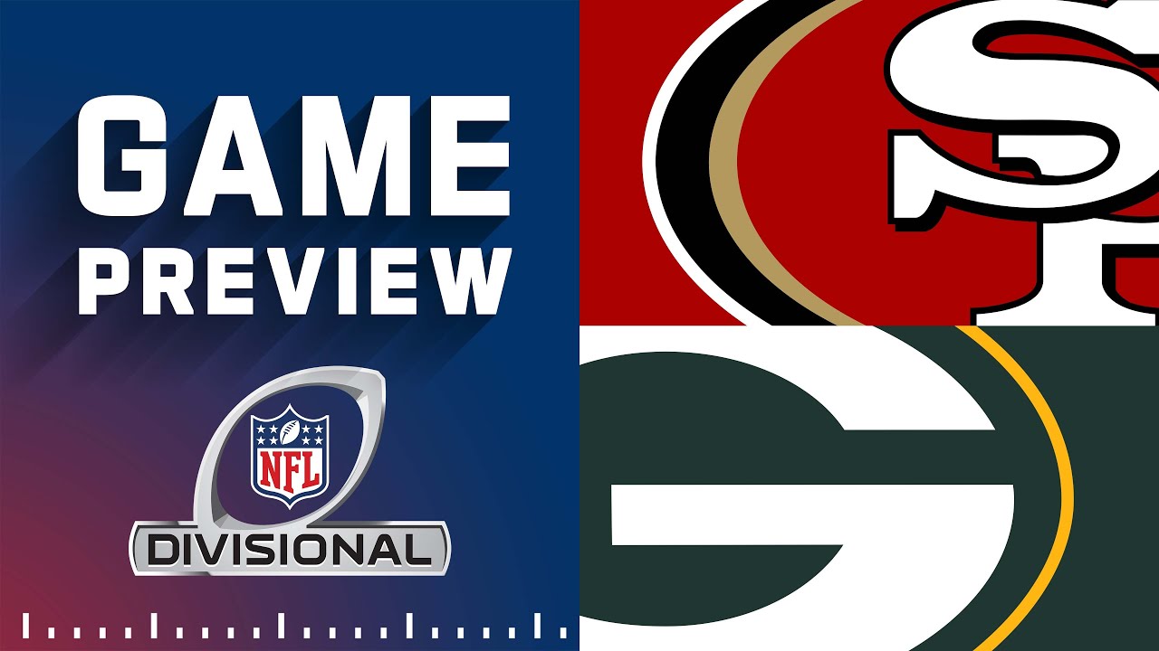 San Francisco 49ers vs. Green Bay Packers | NFL Divisional Round Game Preview