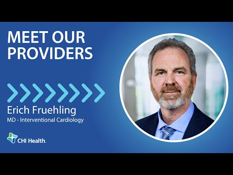 Erich Fruehling, MD - Interventional Cardiology - CHI Health