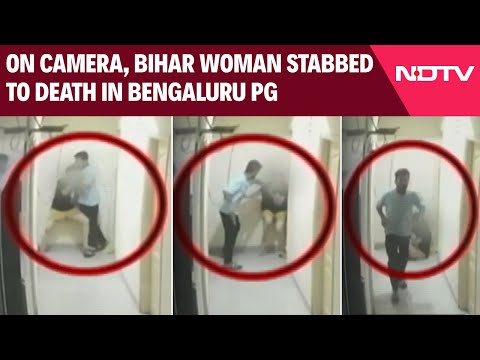 Bengaluru Latest News | On Camera, 24-Year-Old Bihar Woman Stabbed To Death In Bengaluru PG