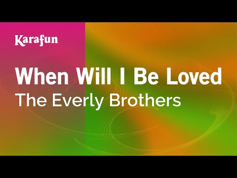 Karaoke When Will I Be Loved - The Everly Brothers * - UCbqcG1rdt9LMwOJN4PyGTKg