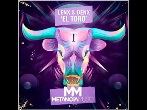 Lenx & Denx - El Toro (Original Mix) - UC5N2mpcy9WegAezo83ljXQA