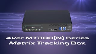 AVer MT300(N) Series Matrix Tracking Box Intro Video