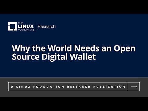 LF Research | Why the World Needs an Open Source Digital Wallet Right Now