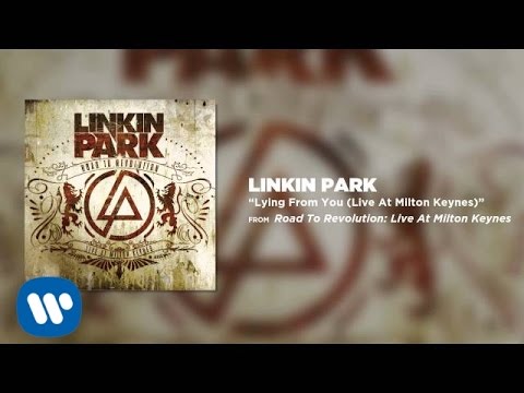 Lying From You - Linkin Park (Road to Revolution: Live at Milton Keynes) - UCZU9T1ceaOgwfLRq7OKFU4Q