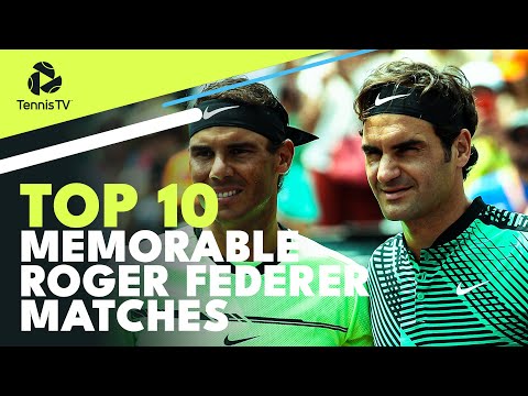 Top 10 Memorable Roger Federer ATP Matches