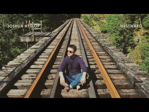 Joshua Hyslop "Westward" (Official Audio…