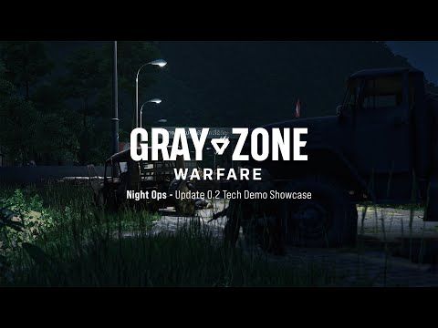 Gray Zone Warfare: Night Ops - Update 0.2 Tech Demo Showcase