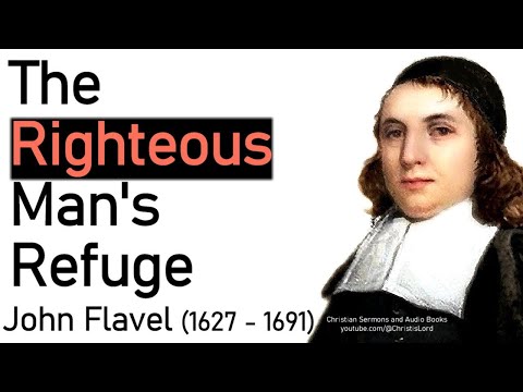 The Righteous Man's Refuge - Puritan John Flavel (1627 - 1691) / Full Audio Book