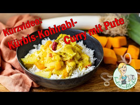 Kurzvideo: Kürbis-Kohlrabi-Curry mit Pute im Thermomix