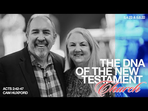 Acts: All Things New  The DNA of the New Testament Church  Cam Huxford