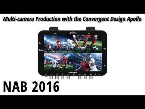 NAB 2016: Multi-camera Production with the Convergent Design Apollo - UCHIRBiAd-PtmNxAcLnGfwog