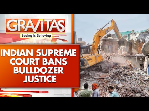 India's Top Court Bans 'bulldozer Justice' | GRAVITAS