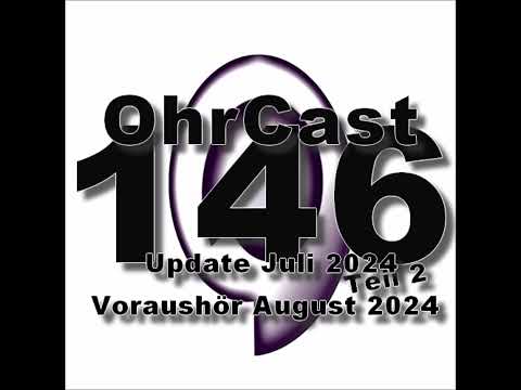 146-2 - Update Juli 2024 Teil 2 und Voraushör August 2024