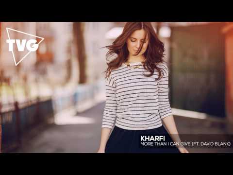 Kharfi - More Than I Can Give (ft. David Blank) - UCouV5on9oauLTYF-gYhziIQ