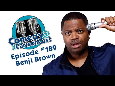 Comedy @ the Carlsoncast Interview with Benji Brown