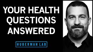 Thumbnail for the video "Your Top Health Questions Answered" from Andrew Huberman
