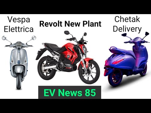 Electric Chetak Delivery,Revolt Motors New Plant,Vespa Electric Scooter: EV News 85