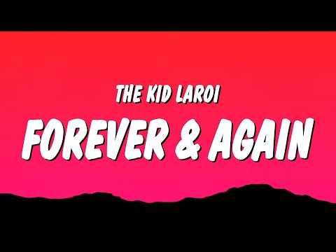 The Kid LAROI - Forever & Again (Lyrics)