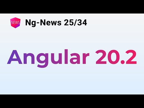 Ng-News 25/34: Angular 20.2